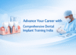 Dental Implant Training India​ advanced implantology course hands-on dental implant certification clinical training India