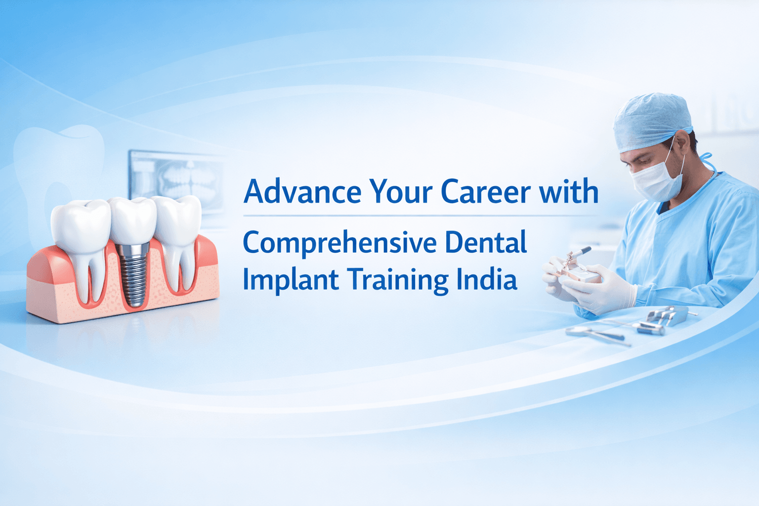 Dental Implant Training India​ advanced implantology course hands-on dental implant certification clinical training India