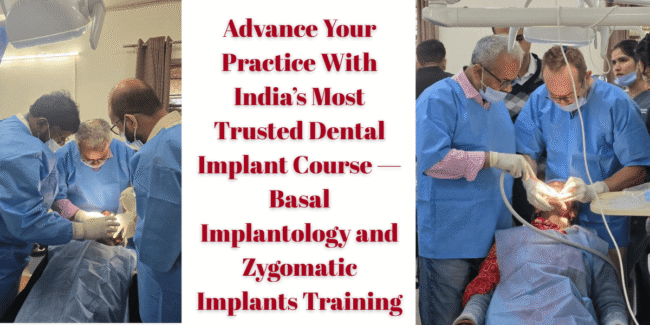 Advanced Dental Implant Course in India | Hands-On Implantology Training & Certification Dental implant course training, implantology certification India, basal implantology course, zygomatic implants training, hands-on dental implant workshop, advanced dental implant training program