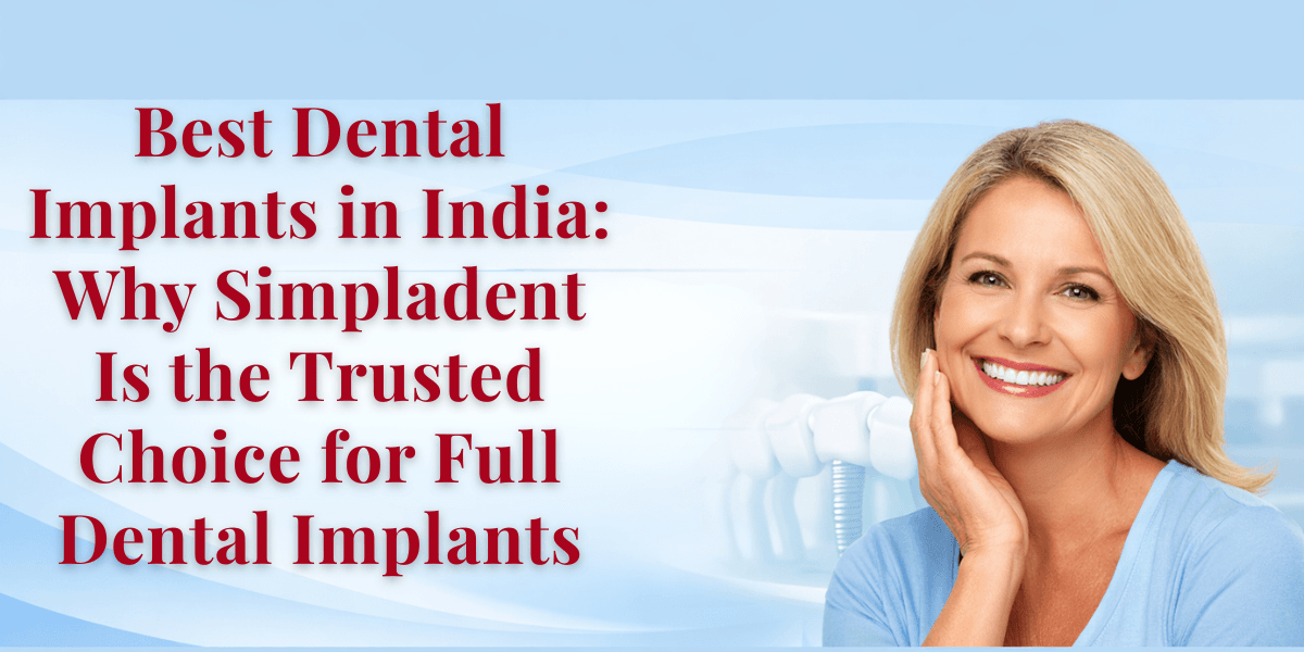 Best Dental Implants Treatment in India | Affordable Full Mouth Dental Implants Advanced dental implants treatment, full mouth dental implants India, permanent teeth replacement, immediate loading implants, best dental implant clinic, painless dental implants procedure