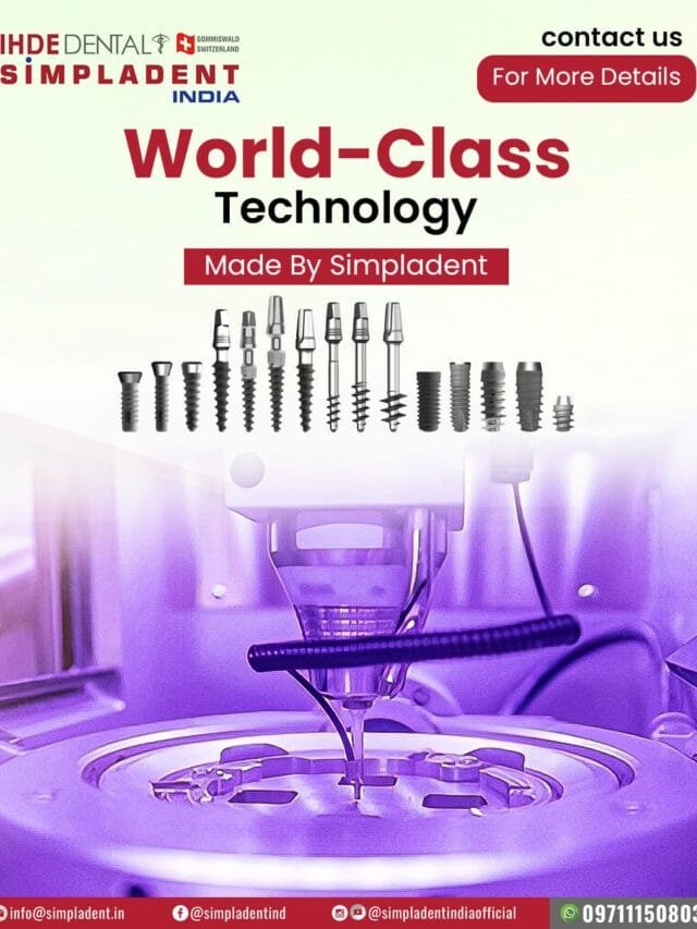 World class dental implant technology Simpladent, advanced dental implants India, immediate loading implants, best dental implant clinic, painless dental implant procedure, modern dental technology
